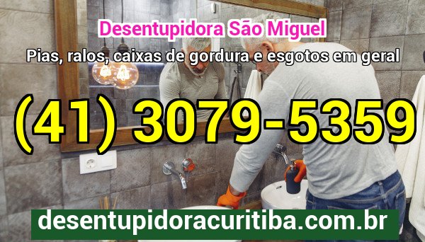 Desentupidora Sao Miguel — atendimento 24 horas