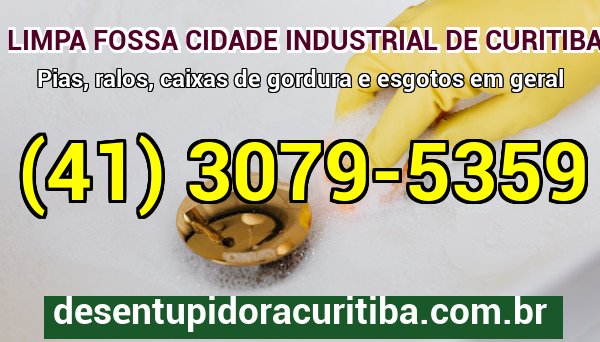 Limpa Fossa Cidade Industrial De Curitiba com caminhão-vácuo