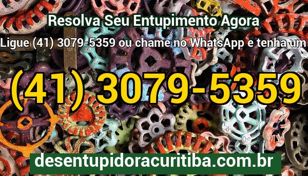 Banner com telefone e WhatsApp da Desentupidora Curitiba para contato imediato para serviços de desentupimento no Butiatuvinha