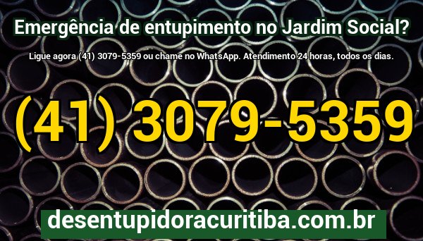 Banner de chamada final com telefone da desentupidora 24 horas para atendimento emergencial no Jardim Social, Curitiba