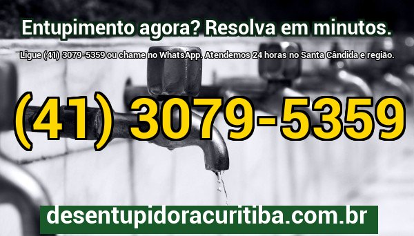 Atendimento emergencial de desentupimento no Santa Cândida disponível 24 horas por telefone e WhatsApp
