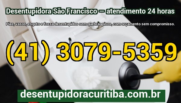Banner da desentupidora com atendimento 24 horas no bairro São Francisco, em Curitiba