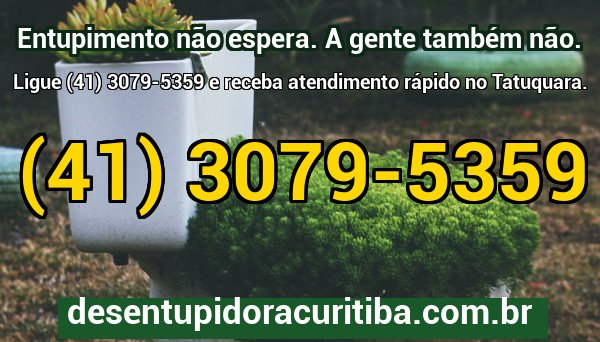 Banner final da Desentupidora Curitiba com chamada para atendimento emergencial 24 horas no bairro Tatuquara